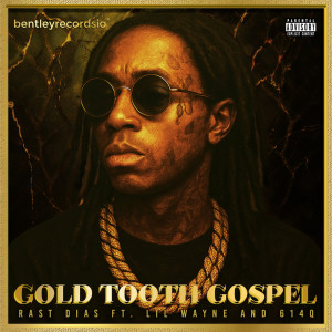 Listen to Gold Tooth Gospel (Explicit) song with lyrics from Rast Dias