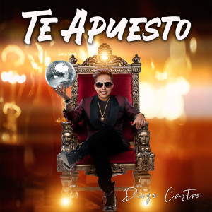 Dengarkan Te Apuesto lagu dari Diego Castro dengan lirik