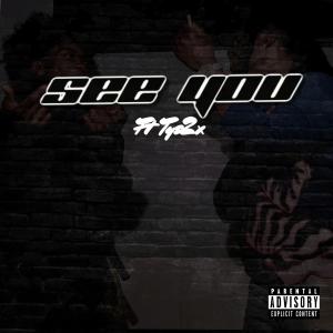 ดาวน์โหลดและฟังเพลง See You (feat. Tye2x) (Explicit) พร้อมเนื้อเพลงจาก Pa Badu