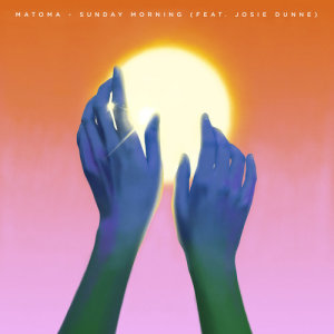 收聽Matoma的Sunday Morning (feat. Josie Dunne)歌詞歌曲