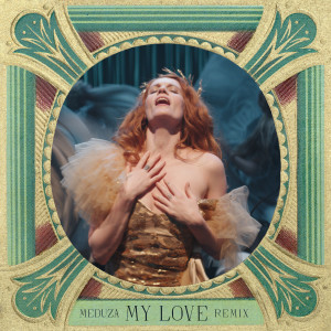 Florence + the Machine的專輯My Love (MEDUZA Remix)