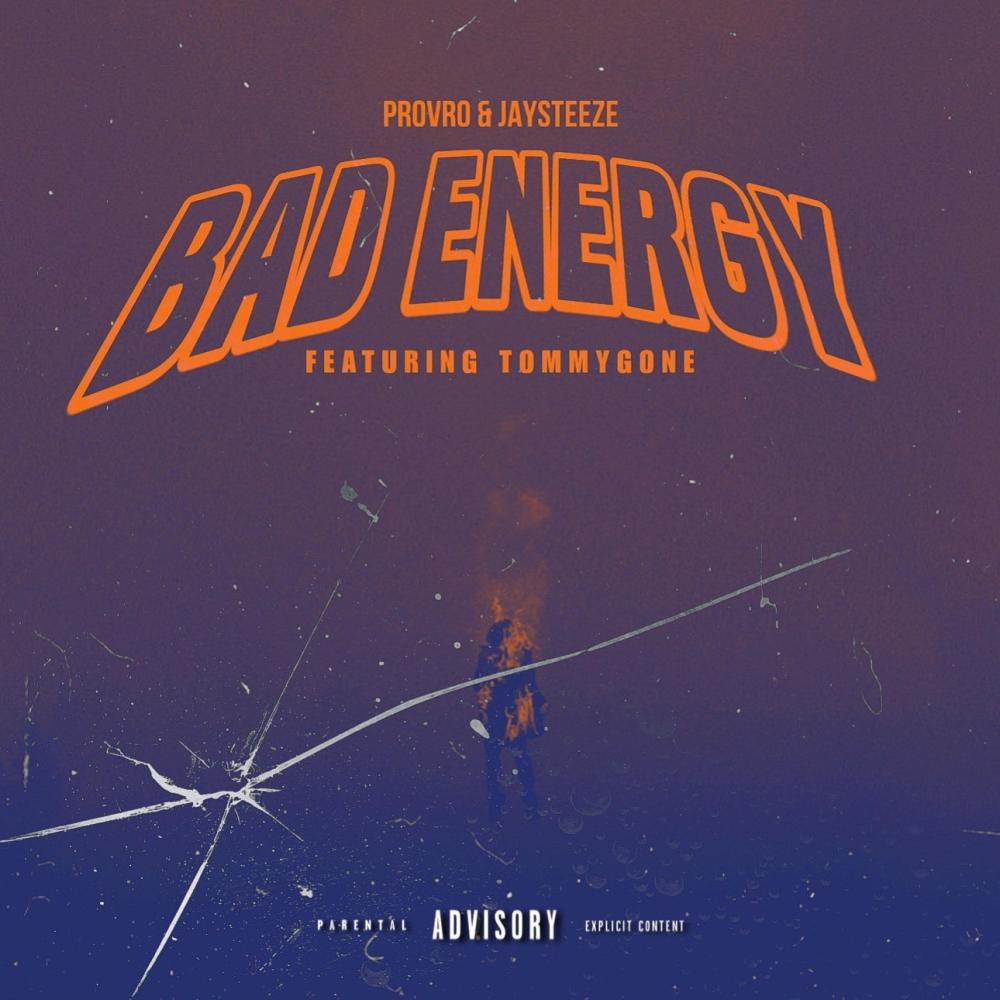 BAD ENERGY! (feat. JAYSTEEZE & TommyGone) (Explicit)