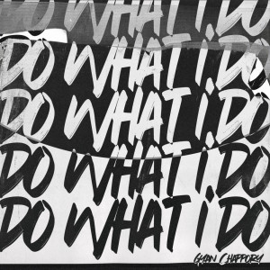 Album Do What I Do from Gyan Chappory