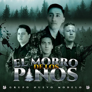 ดาวน์โหลดและฟังเพลง El Morro De Los Pinos พร้อมเนื้อเพลงจาก Grupo Nuevo Modelo