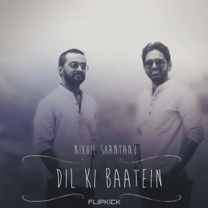 Listen to Dil Ki Baatein song with lyrics from Nikhil-Shantanu