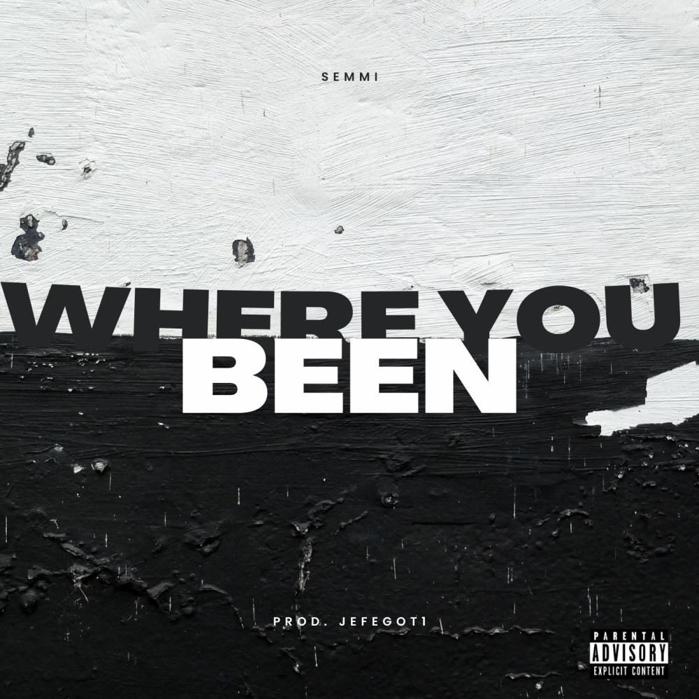 Where You Been (feat. JefeGot1) (Explicit)