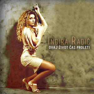 Listen to Ovaj zivot cas proletri song with lyrics from Indira Radic