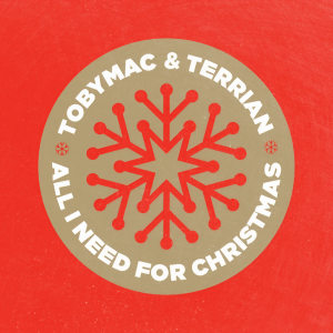 ดาวน์โหลดและฟังเพลง All I Need For Christmas พร้อมเนื้อเพลงจาก Tobymac