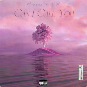 Listen to Can I Call You (Explicit) song with lyrics from miqqqs & BP