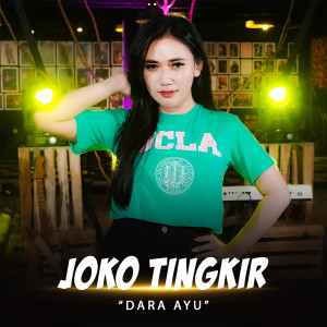 收听Dara Ayu的Joko Tingkir歌词歌曲