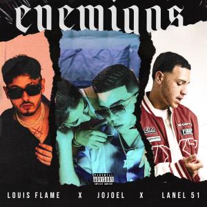 Louisflame的專輯Enemigos (feat. Louisflame, Lanel51 & OG MOVEMENTS) (Explicit)