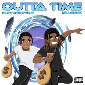 Dengarkan Outta Time (Explicit) lagu dari KillBunk dengan lirik