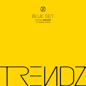 อัลบัม BLUE SET Chapter. [NEW DAYZ] ศิลปิน TRENDZ