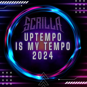 Listen to Uptempo Is My Tempo (2024) song with lyrics from Scrilla