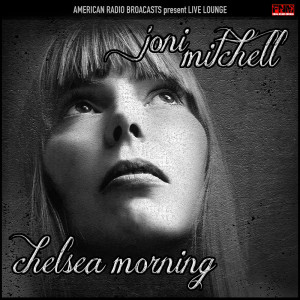 Listen to Chelsea Morning (Live) song with lyrics from Joni Mitchell
