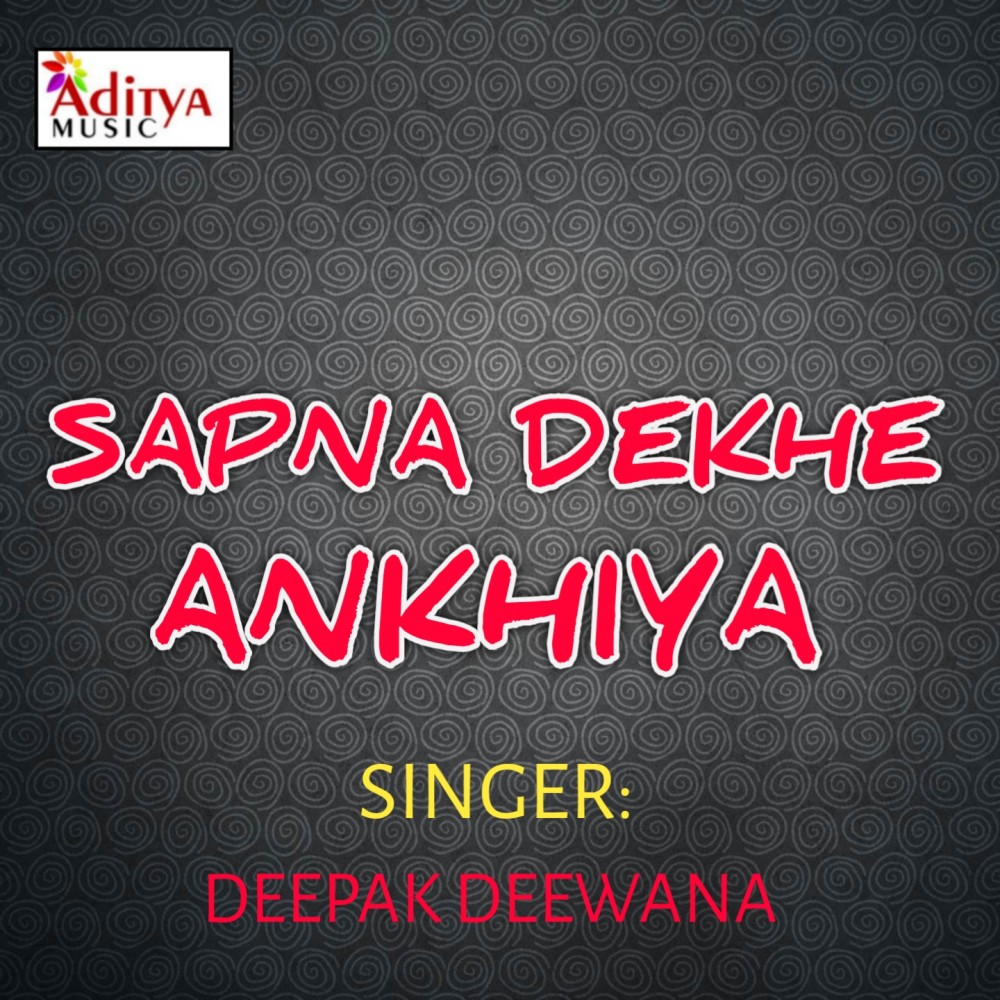 Sapna Dekhe Ankhiya