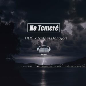 No Temeré (feat. Rafael Beaujón) dari Hds
