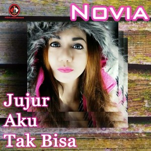 Listen to Jujur Aku Tak Bisa song with lyrics from novia