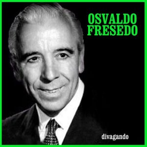 收聽Osvaldo Fresedo的Sueño Azul歌詞歌曲