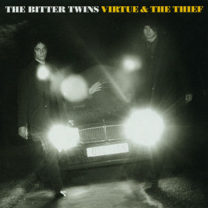 ดาวน์โหลดและฟังเพลง Virtue and Thief พร้อมเนื้อเพลงจาก Bitter Twins