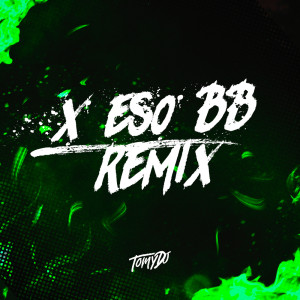 Album X Eso BB (Remix) oleh Muppet DJ