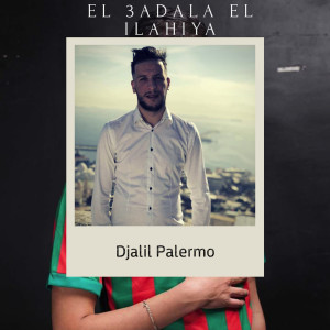 Album El 3adala El Ilahiya from Djalil Palermo