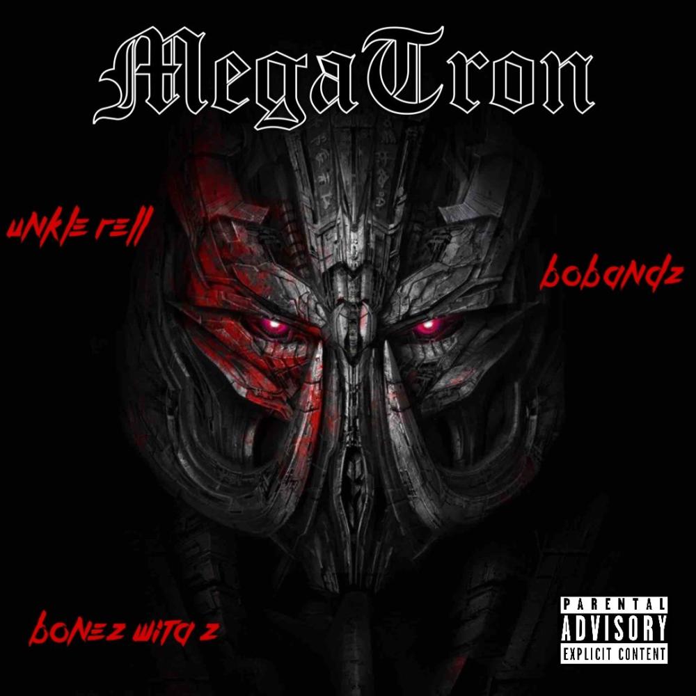 Megatron (feat. Bo Bandz & Unkle Rell) (Explicit)