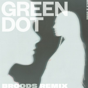 Milk & Bone的專輯Green Dot (BROODS Remix) [Explicit]