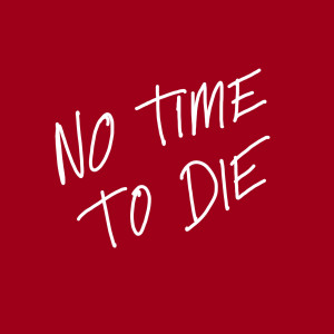 Dengarkan lagu No Time to Die nyanyian Kevin Cramer dengan lirik