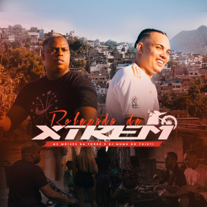 ดาวน์โหลดและฟังเพลง Rolezada de Xtrem พร้อมเนื้อเพลงจาก Mc Moises da Torre