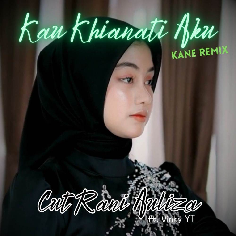 Kau Khianati Aku (Kane Remix)