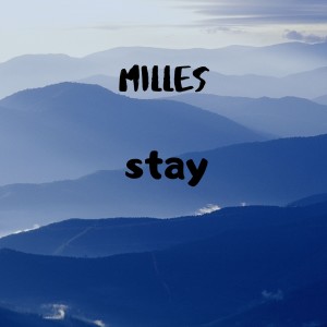收听milles的Stay歌词歌曲