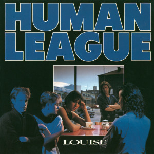 收聽Human League的Louise (Early Version)歌詞歌曲