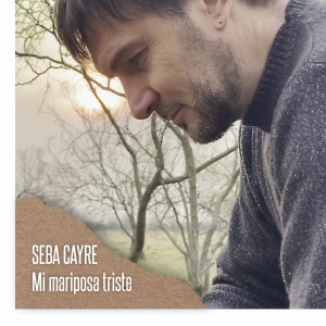 收聽Seba Cayre的Mi Mariposa Triste歌詞歌曲