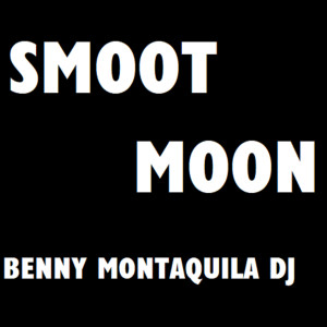 อัลบัม Smoot Moon ศิลปิน Benny Montaquila DJ