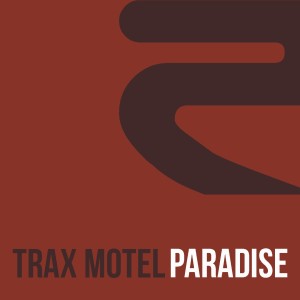 Dengarkan Paradise (Extended Mix) lagu dari Trax Motel dengan lirik