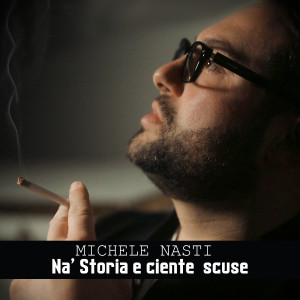 Michele Nasti的专辑Na' Storia E Ciente Scuse