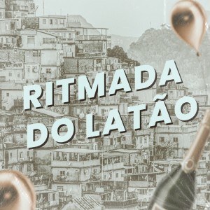 Listen to Ritmada do Latão (Explicit) song with lyrics from MC Mn