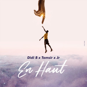 ดาวน์โหลดและฟังเพลง En Haut พร้อมเนื้อเพลงจาก Didi B
