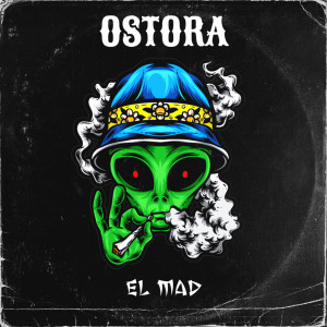 Listen to OSTORA (Explicit) song with lyrics from El Mad
