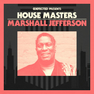 อัลบัม Defected Presents House Masters - Marshall Jefferson ศิลปิน Marshall Jefferson