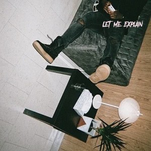 ดาวน์โหลดและฟังเพลง Let Me Explain (Explicit) พร้อมเนื้อเพลงจาก Bryson Tiller