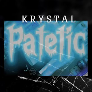 Krystal的專輯Patetic