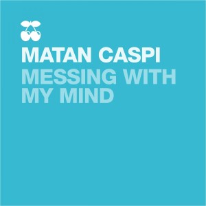 ดาวน์โหลดและฟังเพลง Messing with My Mind พร้อมเนื้อเพลงจาก Matan Caspi