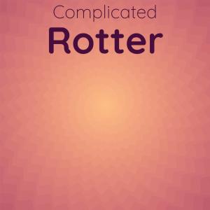 Various的专辑Complicated Rotter