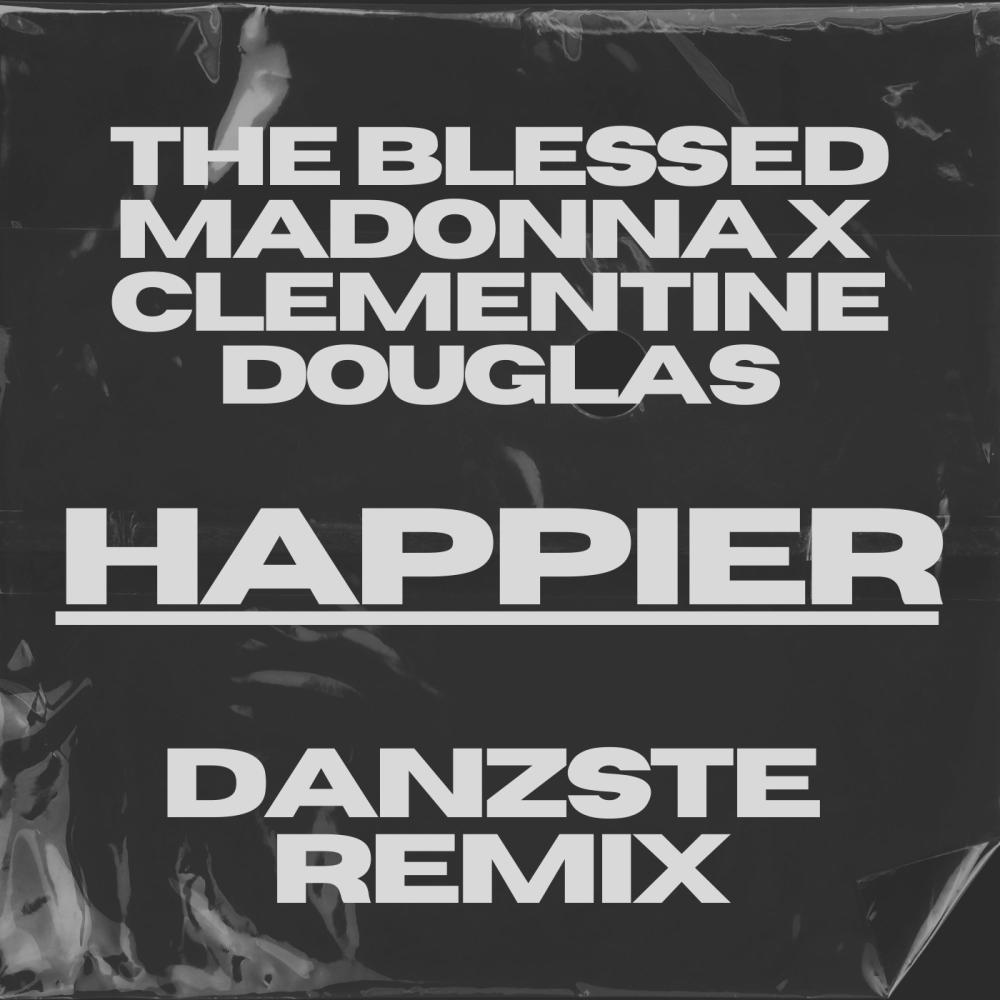Happier (feat. The Blessed Madonna & Clementine Douglas)