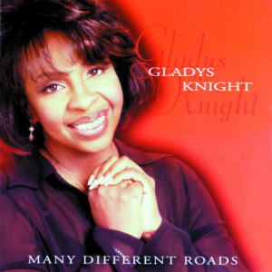 Gladys Knight的專輯Many Different Roads