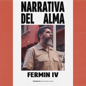 Fermín IV的專輯Narrativa Del Alma (Explicit)