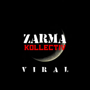 ดาวน์โหลดและฟังเพลง Viral (Explicit) พร้อมเนื้อเพลงจาก Zarma Kollectiv