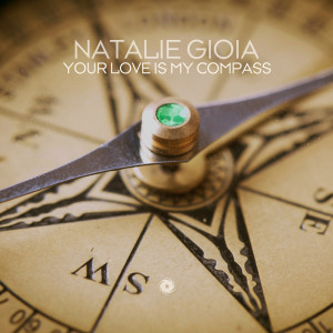 Natalie Gioia的专辑Your Love Is My Compass